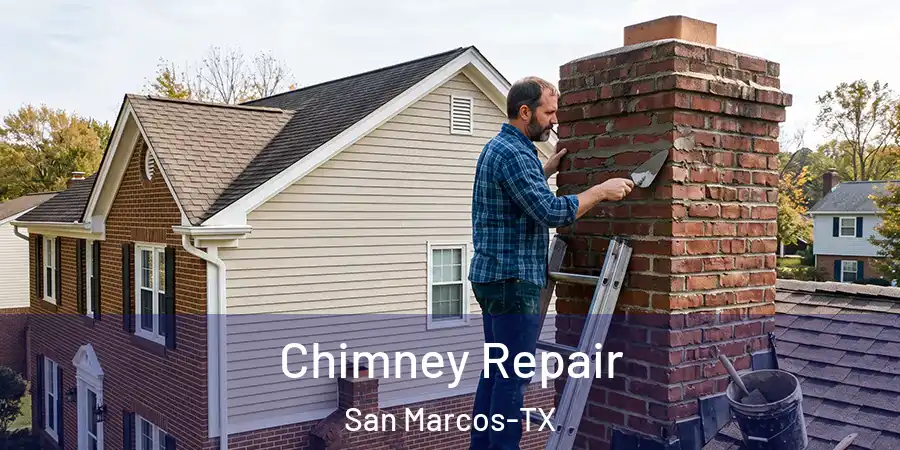 Chimney Repair San Marcos-TX