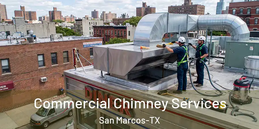 Commercial Chimney Services San Marcos-TX