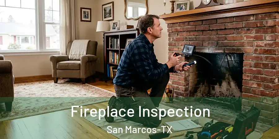  Fireplace Inspection San Marcos-TX
