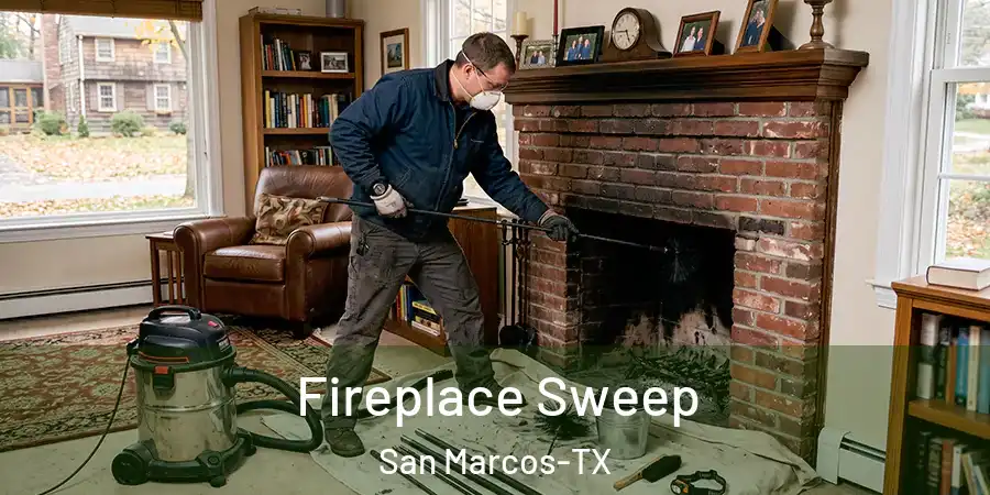 Fireplace Sweep San Marcos-TX